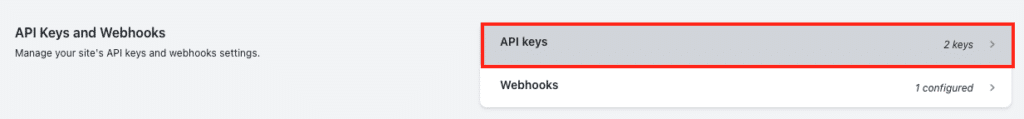 Scroll down to “PI Keys and Webhooks and select API Keys