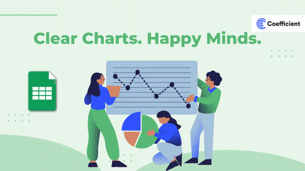 keep charts simple and clear 