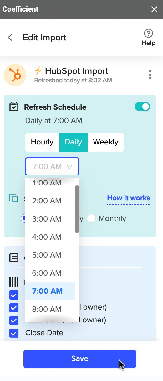 Configure the Refresh Schedule: Daily at 7am. 