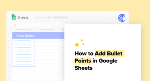 How to Add Bullet Points in Google Sheets? - Coefficient