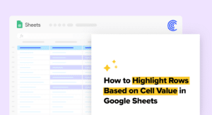 Quick Guide: Highlight Rows in Google Sheets Based on Cell Values