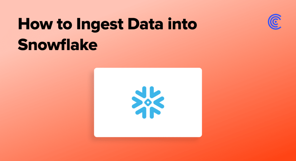 how to ingest data into snowflake