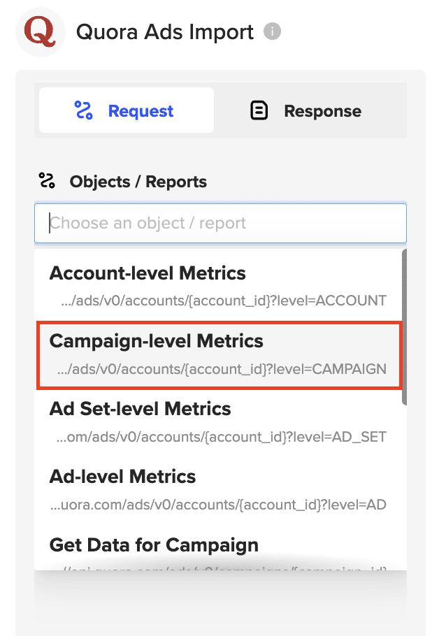 Choosing your desired data type (e.g., campaign data, ad set data, ad data) in the Quora Ads connector.